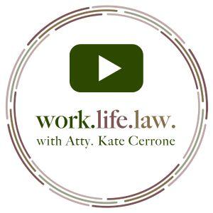 work.life.law with Attorney Kate Cerrone on YouTube